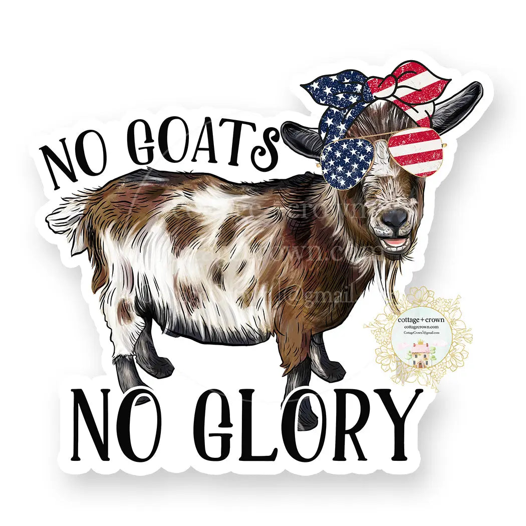 No Goats No Glory Vinyl Decal Sticker