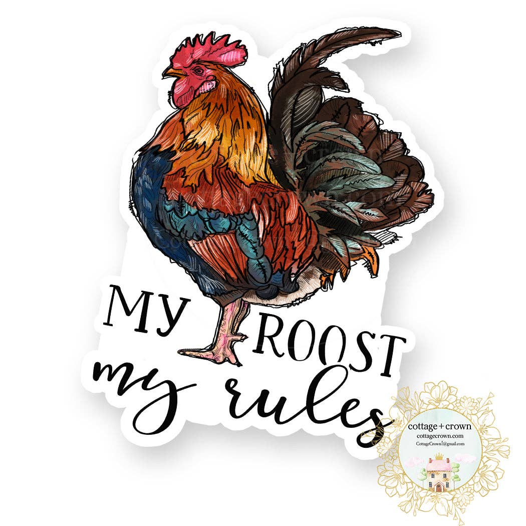 My Roost My Rules Rooster Farm Chicken Vinyl Decal Sticker