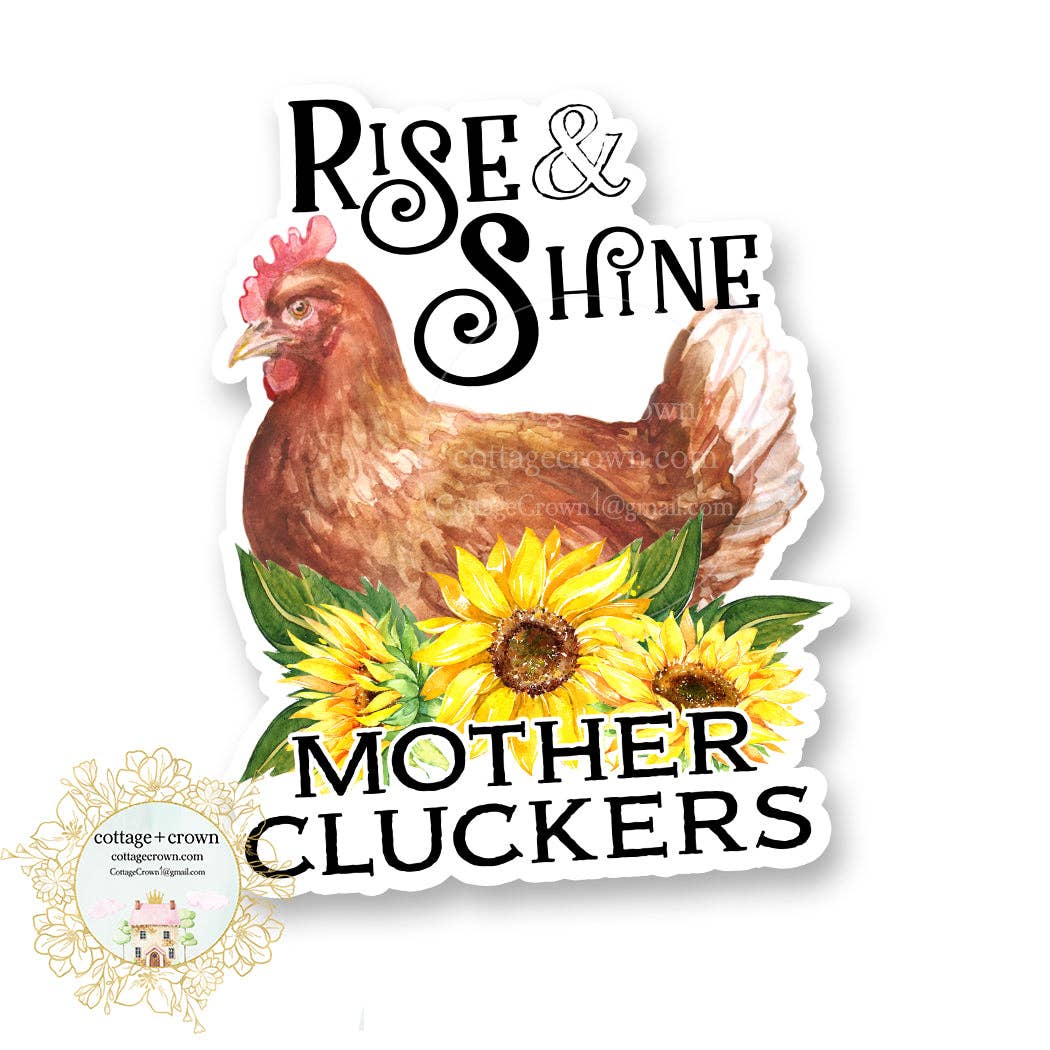 Chicken Rise And Shine Mother Clucker Farm Vinyl Sticker