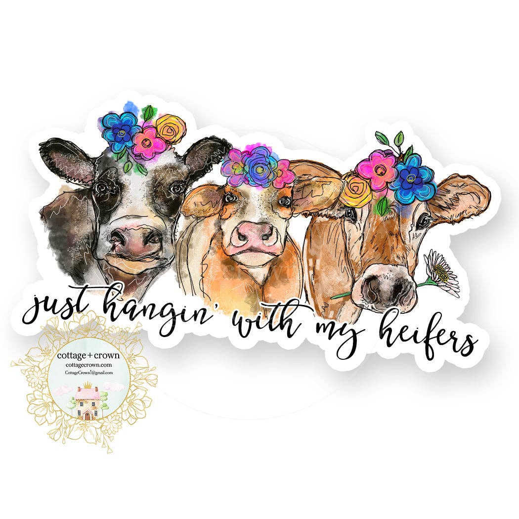 Cow Just Hangin' With My Heifers Farm Animal Vinyl Sticker